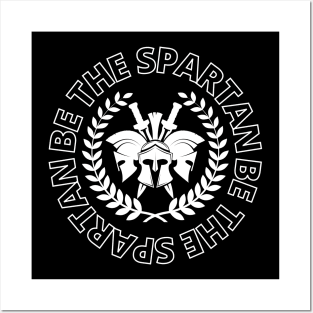 Be the Spartan Posters and Art